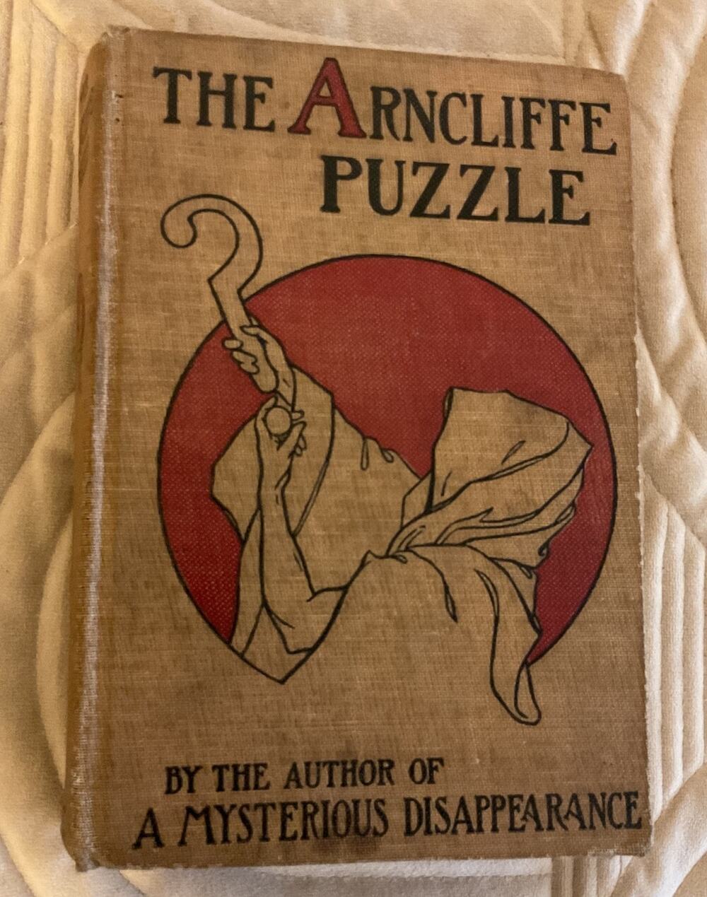 1907 The Arncliffe Puzzle by Gordon Holmes Hardback